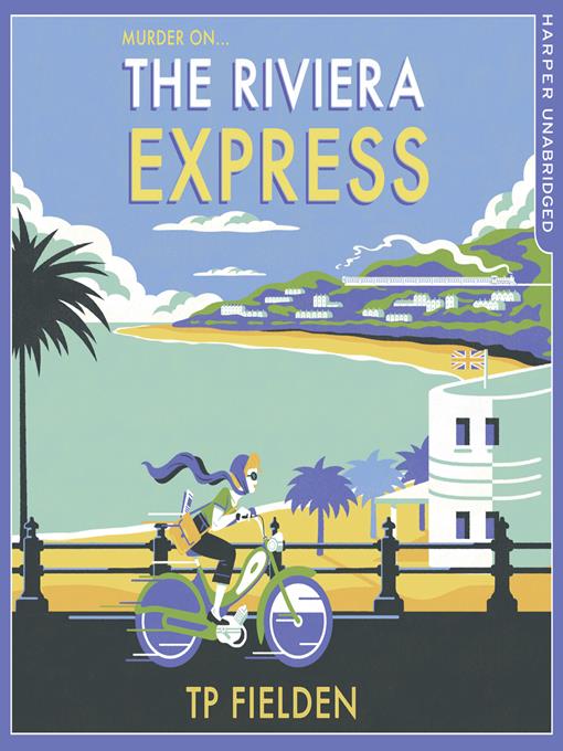 Title details for The Riviera Express by T.P. Fielden - Available